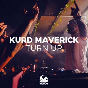 Kurd Maverick Turn Up
