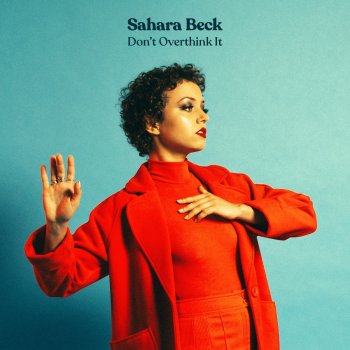Sahara Beck Don't Overthink It