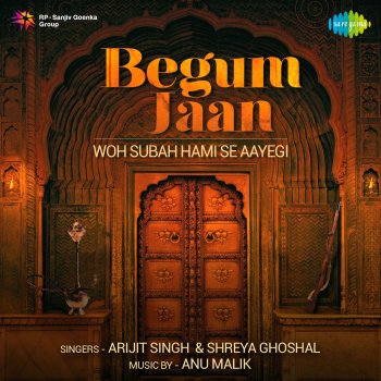 Arijit Singh feat. Shreya Ghoshal Woh Subah Hami Se Aayegi (From "Begum Jaan")