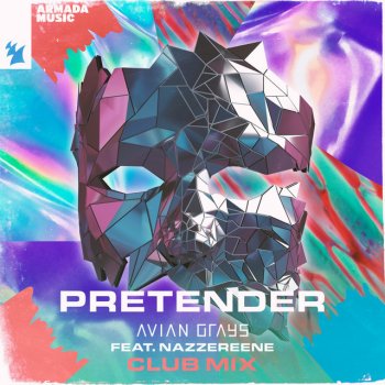 AVIAN GRAYS feat. Nazzereene Pretender - Club Mix