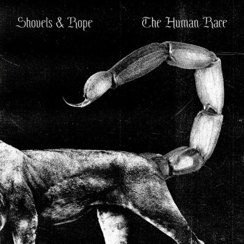 Shovels & Rope The Human Race