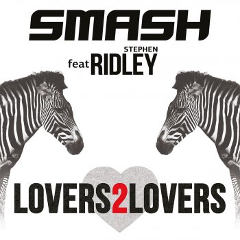 Smash feat. Ridley Lovers2Lovers (feat. Ridley) - Extended Mix