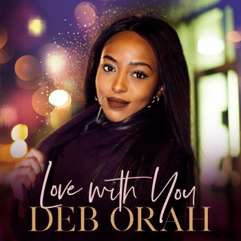 Deb Orah Love With You
