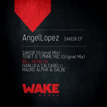 AngelLopez Sakebi - Mauro Alpha & Dalbe Remix