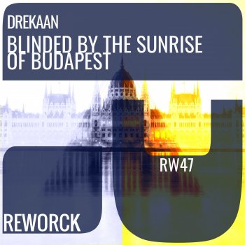Drekaan Blinded by the Sunrise of Budapest