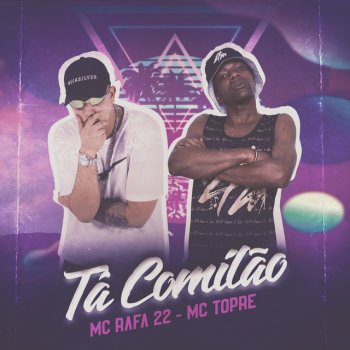MC Rafa 22 feat. Mc Topre Tá Comilão