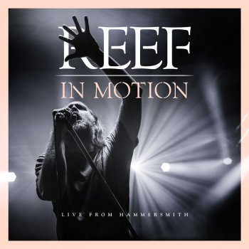 Reef Place Your Hands (Live at Hammersmith)