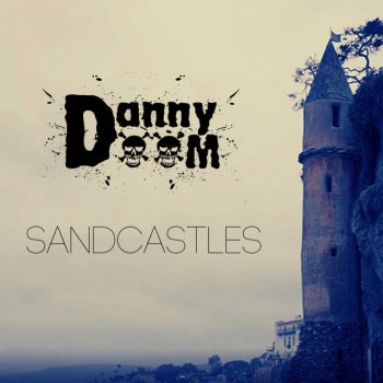 Danny DooM Sandcastles