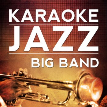 Karaoke Jazz Big Band The Very Thought of You (Karaoke Version With Lead Vocal) [Originally Performed By Rod Stewart]
