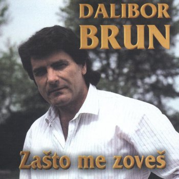 Dalibor Brun Zbog Kog Srce Nosim