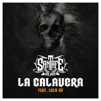 Santa Fe Klan feat. Lalo Kv La Calavera