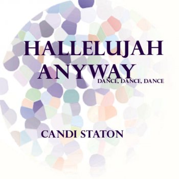 Candi Staton Hallelujah Anyway - Director's Cut Signature Praise Radio Edit