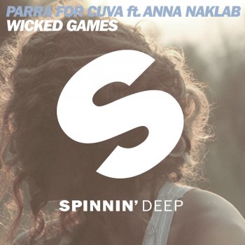 Parra for Cuva feat. Anna Naklab Wicked Games - Carl Müren & Etienne Ozborne Remix
