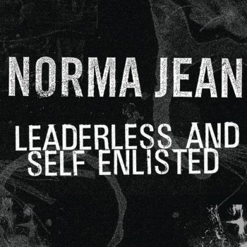 Norma Jean Leaderless and Self Enlisted