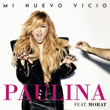Paulina Rubio feat. Morat Mi Nuevo Vicio