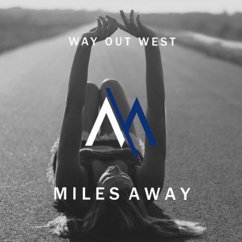 Miles Away Way Out West