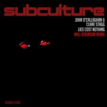 John O'Callaghan feat. Clare Stagg Lies Cost Nothing (Will Atkinson Remix)