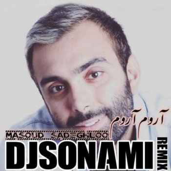 Masoud Sadeghloo Aroom Aroom (Remix)