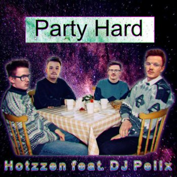 Hotzzen Party Hard (feat. DJ Pelix)