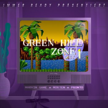 Marvin Game feat. morten & Pronto Green Hill Zone