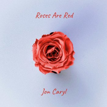 Jon Caryl Roses Are Red - Demo
