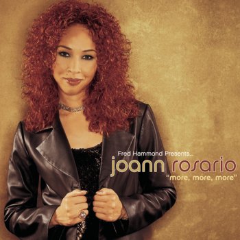 Joann Rosario More, More, More