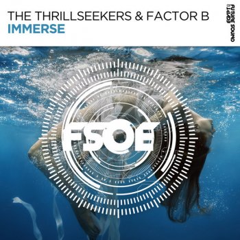 The Thrillseekers feat. Factor B Immerse
