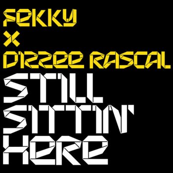Fekky feat. Dizzee Rascal Still Sittin’ Here