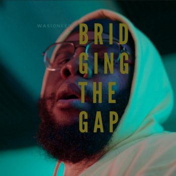 Wasionkey bridging the gap - Radio Edit