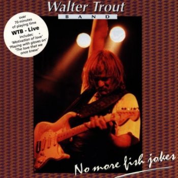 Walter Trout Band False Alarm