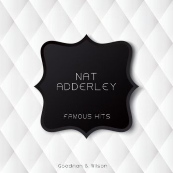 Nat Adderley Don't Get Around Much Anymore - Original Mix