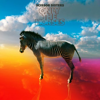 Scissor Sisters Only the Horses (Cyantific & Dimension remix)