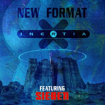 Inertia New Format (feat. Sieben)