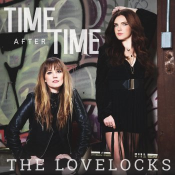 The Lovelocks Time After Time