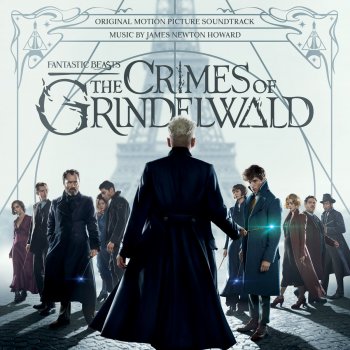 James Newton Howard Fantastic Beasts: The Crimes of Grindelwald