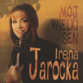 Irena Jarocka Mój wielki sen