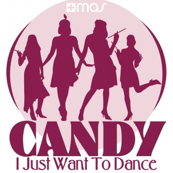 Candy I Just Want to Dance - Shot Remix Edit