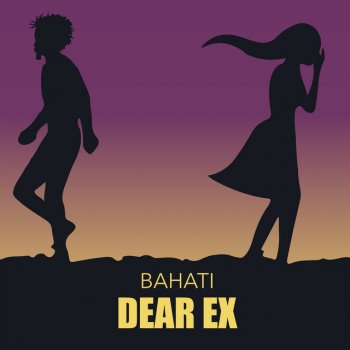 Bahati Dear Ex