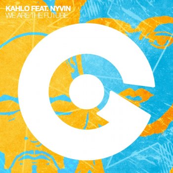 Kah-Lo feat. Nyvin We Are the Future (feat. Nyvin)