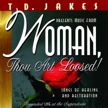 T.D. Jakes Woman Thou Art Loosed Pt. 2