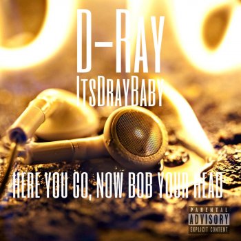 D-Ray ItsDrayBaby feat. Og Black & Ant B Trip