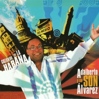 Adalberto Alvarez y Su Son Gozando en La Habana