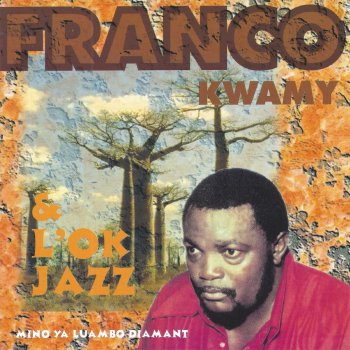 Franco, l'OK Jazz & Kwamy Mino Ya Luambo Diamant