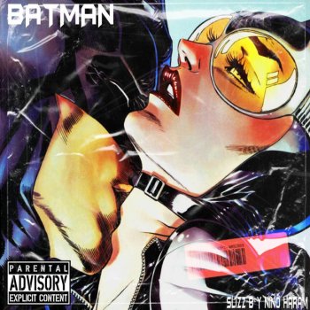 Slizz B feat. Niño Haram Batman (feat. Niño Haram)