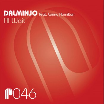 Dalminjo feat. Lenny Hamilton I'll Wait (feat. Lenny Hamilton & Ian Friday) [Tea Party Dub Mix]