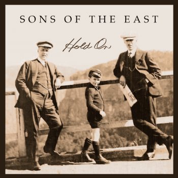 Sons Of The East Hold On