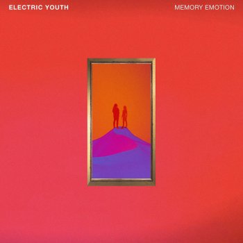 Electric Youth Through the same Eyes