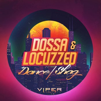 Dossa & Locuzzed Shag