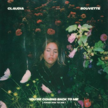 Claudia Bouvette You're Coming Back to Me