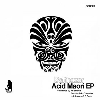 Balthazar Acid Maori - Loic Lozano & C Buss Remix